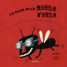 LA CASA DE LA MOSCA FOSCA