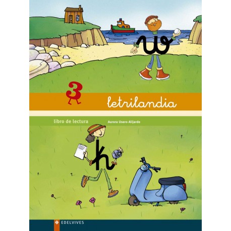 LETRILANDIA LIBRO DE LECTURA 3 Edelvives