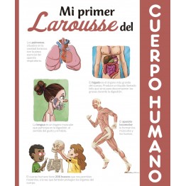 MI PRIMER LAROUSSE DEL CUERPO HUMANO