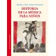 HISTORIA DE LA MUSICA PARA NINOS