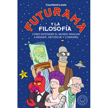 FUTURAMA Y LA FILOSOFIA