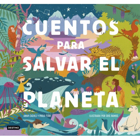 CUENTOS PARA SALVAR EL PLANETA