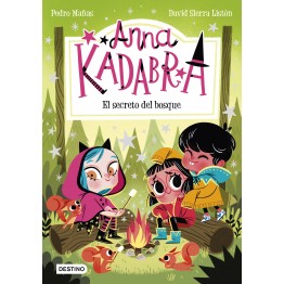 ANNA KADABRA 7. EL SECRETO DEL BOSQUE