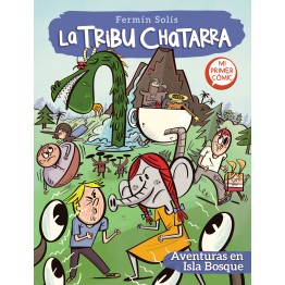 LA TRIBU CHATARRA 2. AVENTURAS EN ISLA BOSQUE