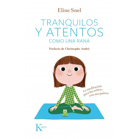 TRANQUILOS Y ATENTOS COMO UNA RANA Kairos Portada Libro