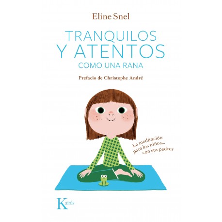 TRANQUILOS Y ATENTOS COMO UNA RANA Kairos Portada Libro