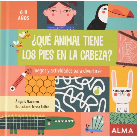 QUE ANIMAL TIENE LOS PIES EN LA CABEZA Libro