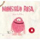 MONSTRUO ROSA OLGA DE DIOS APILA EDICIONES RAYUELAINFANCIA 