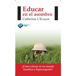 EDUCAR EN EL ASOMBRO