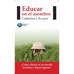 EDUCAR EN EL ASOMBRO