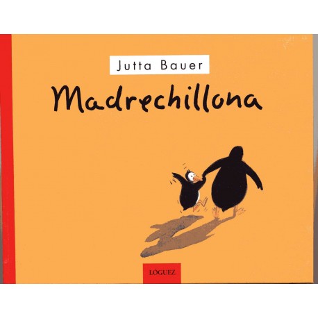 MADRECHILLONA de Jutta Bauer Loguez Portada Libro