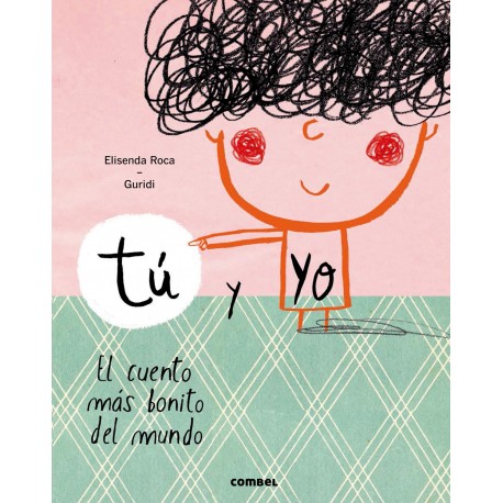 TU Y YO EL CUENTO MAS BONITO DEL MUNDO Combel Portada Libro