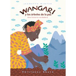 WANGARI Y LOS   RBOLES DE LA PAZ