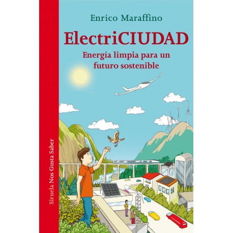 ELECTRICIUDAD ENERGÍA LIMPIA PARA UN FUTURO SOSTENIBLE NOS GUSTA SABER SIRUELA RAYUELAINFANCIA