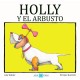 HOLLY Y EL ARBUSTO