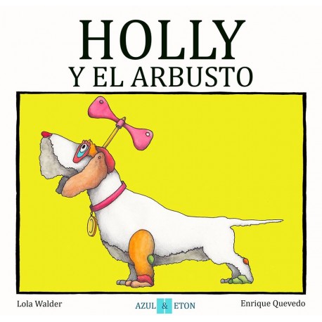 HOLLY Y EL ARBUSTO