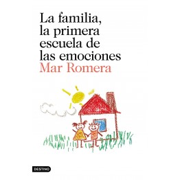 LA FAMILIA, LA PRIMERA ESCUELA DE LAS EMOCIONES