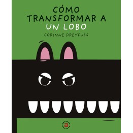 CÓMO TRANSFORMAR A UN LOBO