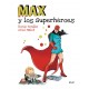 MAX Y LOS SUPERHEROES 