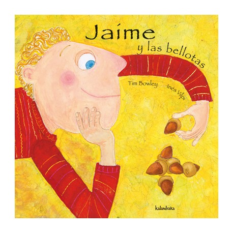 JAIME Y LAS BELLOTAS Kalandraka Portada Libro