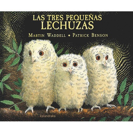 LAS TRES PEQUEÑAS LECHUZAS KALANDRAKA RAYUELAINFANCIA