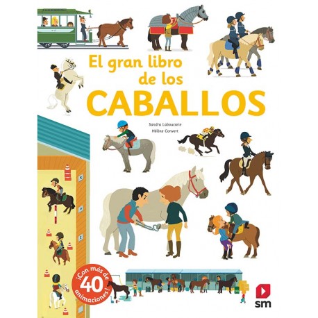 EL GRAN LIBRO DE LOS CABALLOS SM