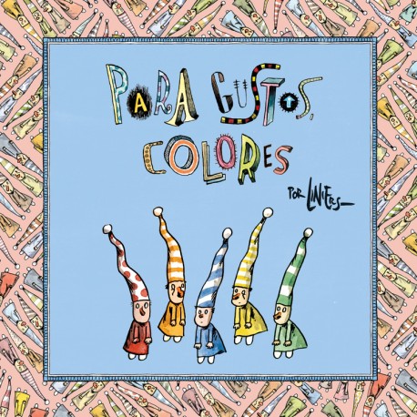 PARA GUSTOS COLORES Liniers Penguin Random House