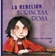 LA REBELION DE LA PRINCESA ROSA