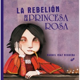 LA REBELIÓN DE LA PRINCESA ROSA