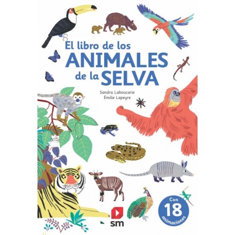 EL LIBRO DE LOS ANIMALES DE LA SELVA