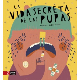 LA VIDA SECRETA DE LAS PUPAS