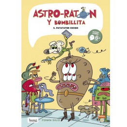 ASTRO RATÓN Y BOMBILLITA 3. PATATATOR COCIDO