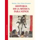HISTORIA DE LA MUSICA PARA NINOS Nos Gusta Saber Siruela Portada Libro