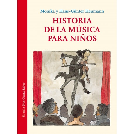 HISTORIA DE LA MUSICA PARA NINOS Nos Gusta Saber Siruela Portada Libro