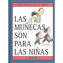 LAS MUÑECAS SON PARA LAS NIÑAS