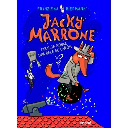 JACKY MARRONE 3. CABALGA SOBRE UNA BALA DE CAÑÓN