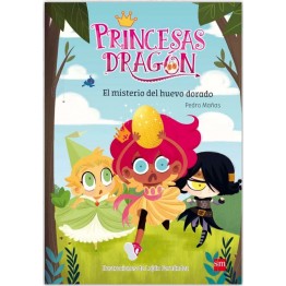 PRINCESAS DRAGÓN 1. EL MISTERIO DEL HUEVO DORADO