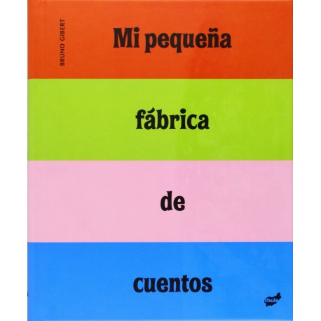 mi-pequena-fabrica-de-cuentos-bruno-gibert-taller-escritura-para-ninos-interior