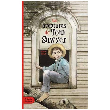 LAS AVENTURAS DE TOM SAWYER Juventud Portada Libro