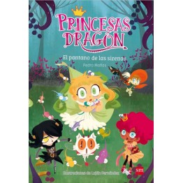 PRINCESAS DRAGÓN 2.  EL PANTANO DE LAS SIRENAS