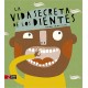 LA VIDA SECRETA DE LOS DIENTES