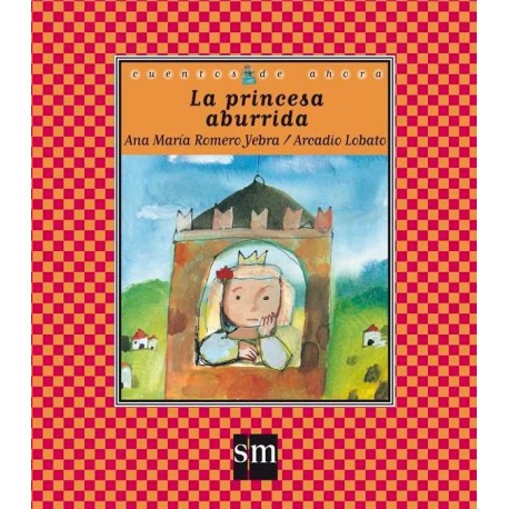 LA PRINCESA ABURRIDA CUENTO