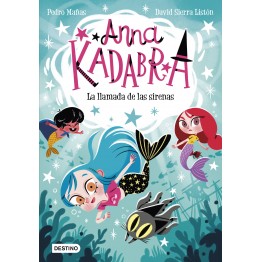 ANNA KADABRA 10. LA LLAMADA DE LAS SIRENAS