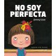 NO SOY PERFECTA de Jimmy Liao Barbara Fiore Portada Libro