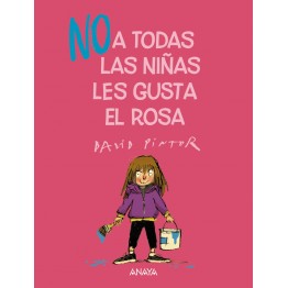 (NO) A TODAS LAS NIÑAS LES GUSTA EL ROSA