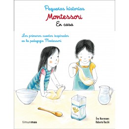 PEQUEÑAS HISTORIAS MONTESSORI. EN CASA