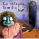 LA EXTRANA FAMILIA CUENTO