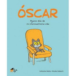 ÓSCAR: ALGUNOS DÍAS DE MI INTERESANTÍSIMA VIDA