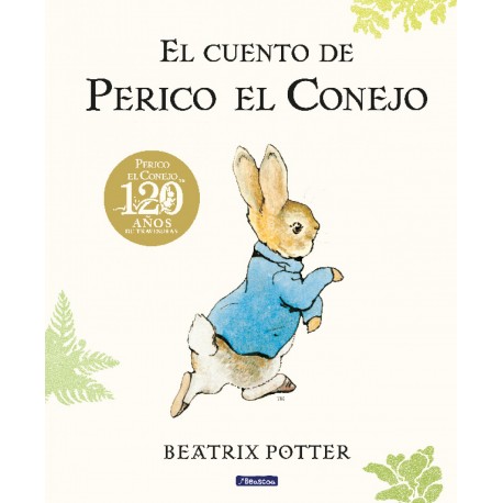EL CUENTO DE PERICO EL CONEJO 120 ANIVERSARIO