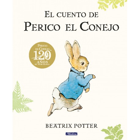 EL CUENTO DE PERICO EL CONEJO 120 ANIVERSARIO